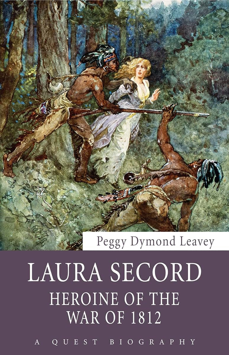 Laura Secord: Heroine of the War of 1812 (Quest Biography, 32)