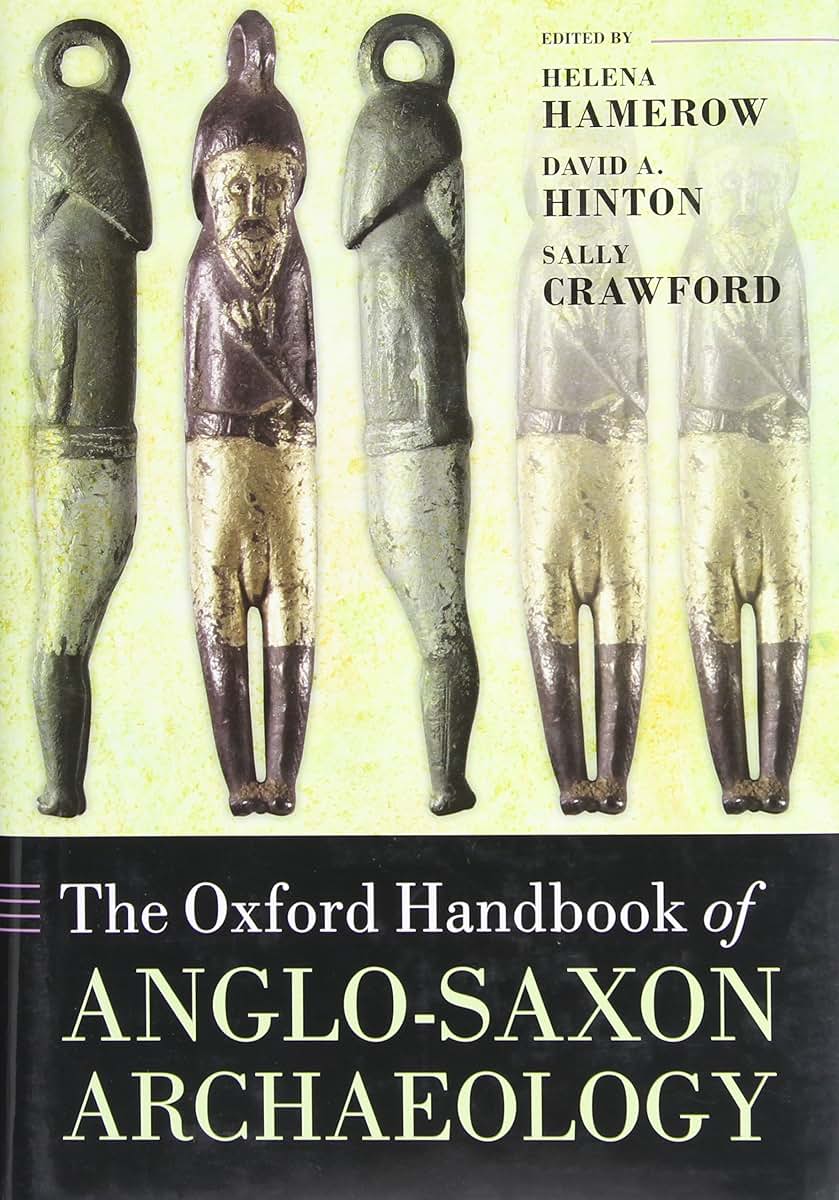 The Oxford Handbook of Anglo-Saxon Archaeology (Oxford Handbooks)