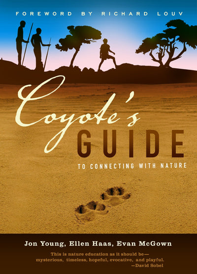 Coyote's Guide to Connecting with Nature by Jon Young