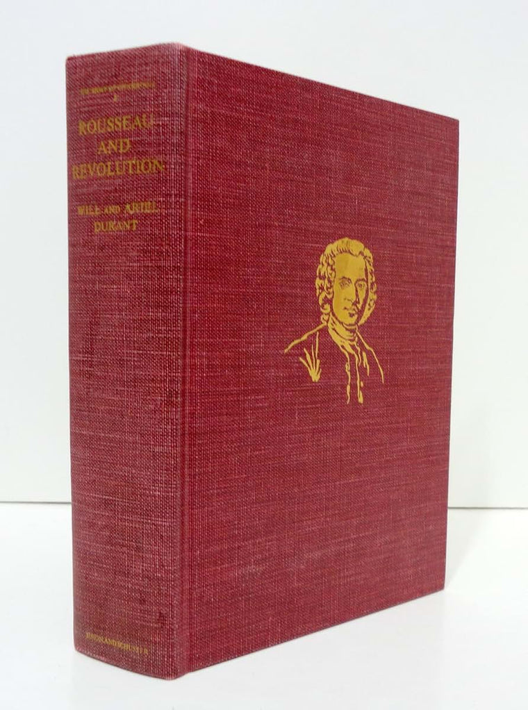 Rousseau and Revolution: A History of Civilization in France, England, and Germany from 1756, and in the Remainder of Europe from 1715 - 1789 (The Story of Civilization X)
