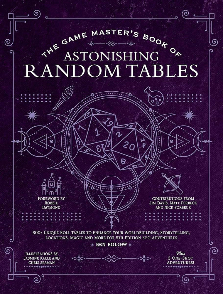 The Game Master's Book of Astonishing Random Tables: 300+ Unique Roll Tables to Enhance Your Worldbuilding, Storytelling, Locations, Magic and More ... RPG Adventures (The Game Master Series)