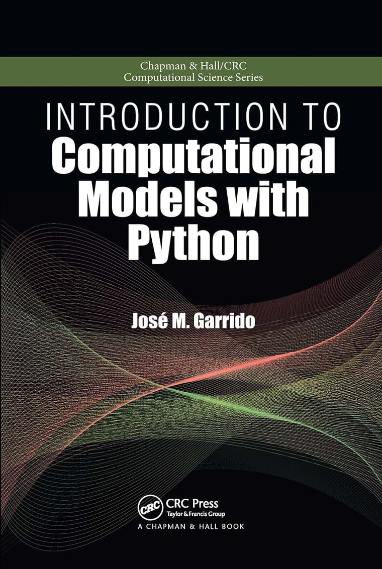 Introduction to Computational Models with Python (Chapman & Hall/CRC Computational Science)
