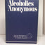 Alcoholics Anonymous: The Story of How Many Thousands of Men and Women Have Recovered from Alcoholism/B-1