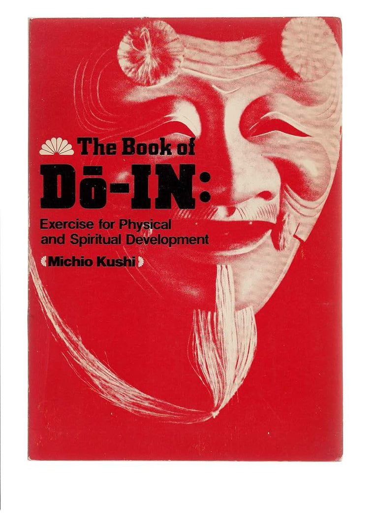 The Book of Do-In: Exercise for Physical and Spiritual Devel
