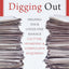 Digging Out: Helping Your Loved One Manage Clutter, Hoarding, and Compulsive Acquiring