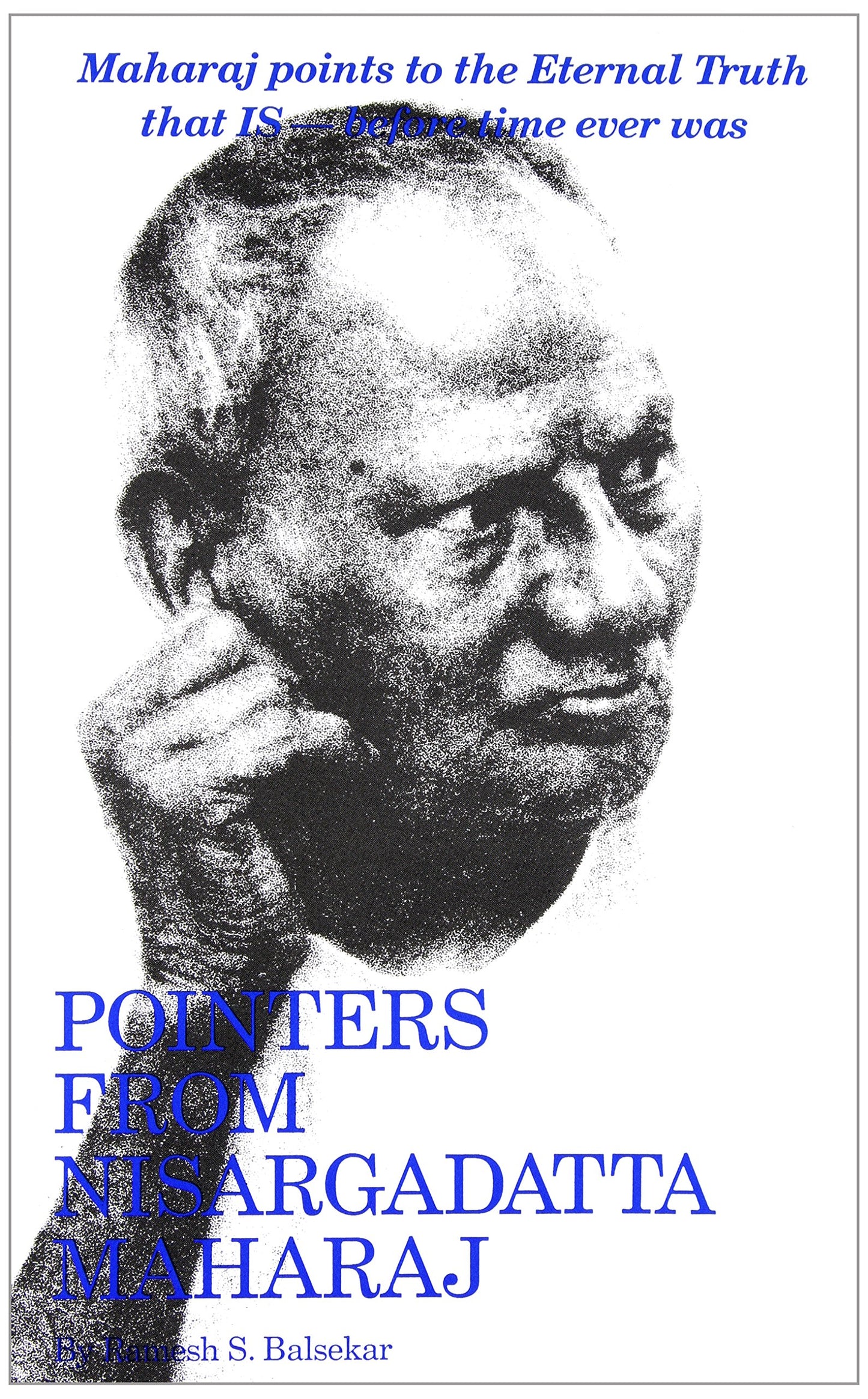 Pointers From Nisargadatta Maharaj by Ramesh S. Balsekar