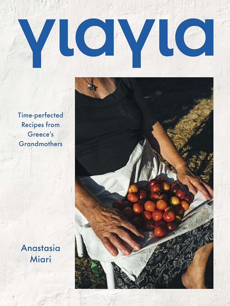 Yiayia: Time-perfected Recipes from Greece?s Grandmothers