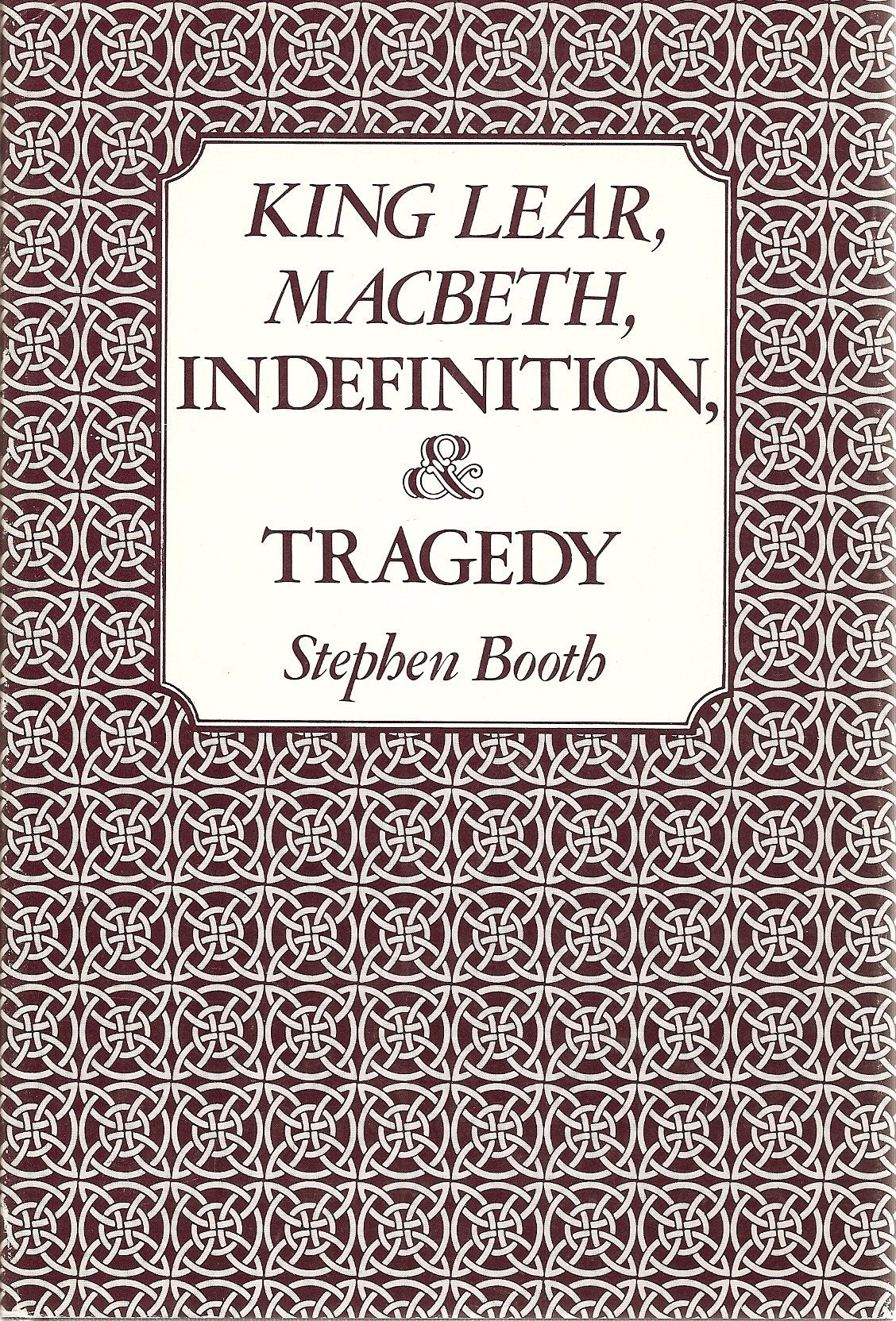 King Lear, MacBeth, Indefinition, and Tragedy