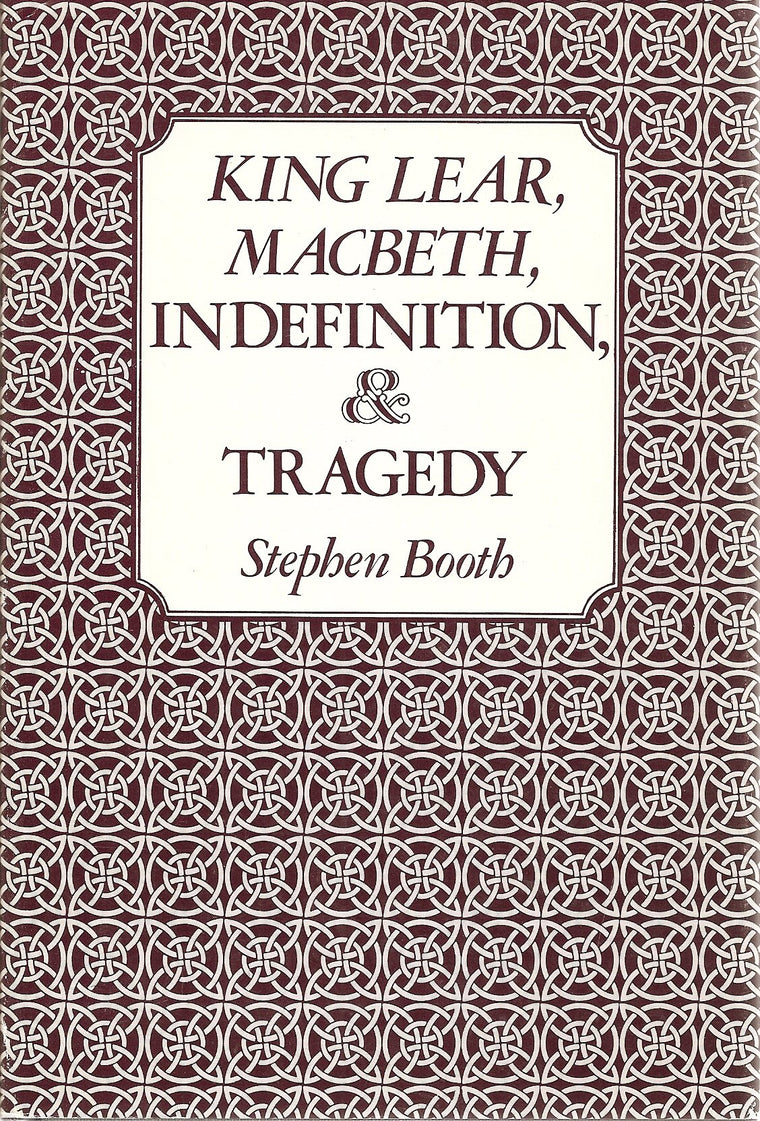 King Lear, MacBeth, Indefinition, and Tragedy