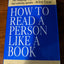 How to Read a Person Like a Book by Gerard I. Nierenberg
