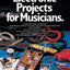 Electronic Projects for Musicians Book/Online Audio
