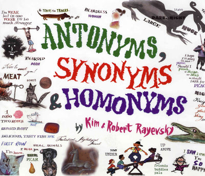 Antonyms, Synonyms & Homonyms