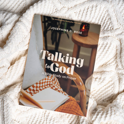 Talking to God - Teen Girls? Bible Study Book: A Bible Study on Prayer