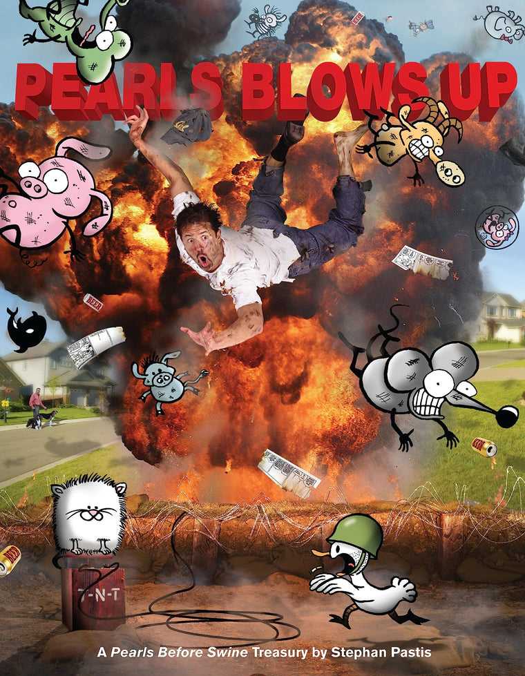 Pearls Blows Up: A Pearls Before Swine Treasury (Volume 15)