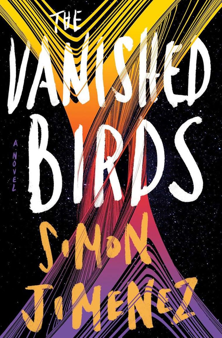 The Vanished Birds: A Novel by Jimenez, Simon