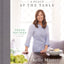 A Place at the Table: Fresh Recipes for Meaningful Gatherings