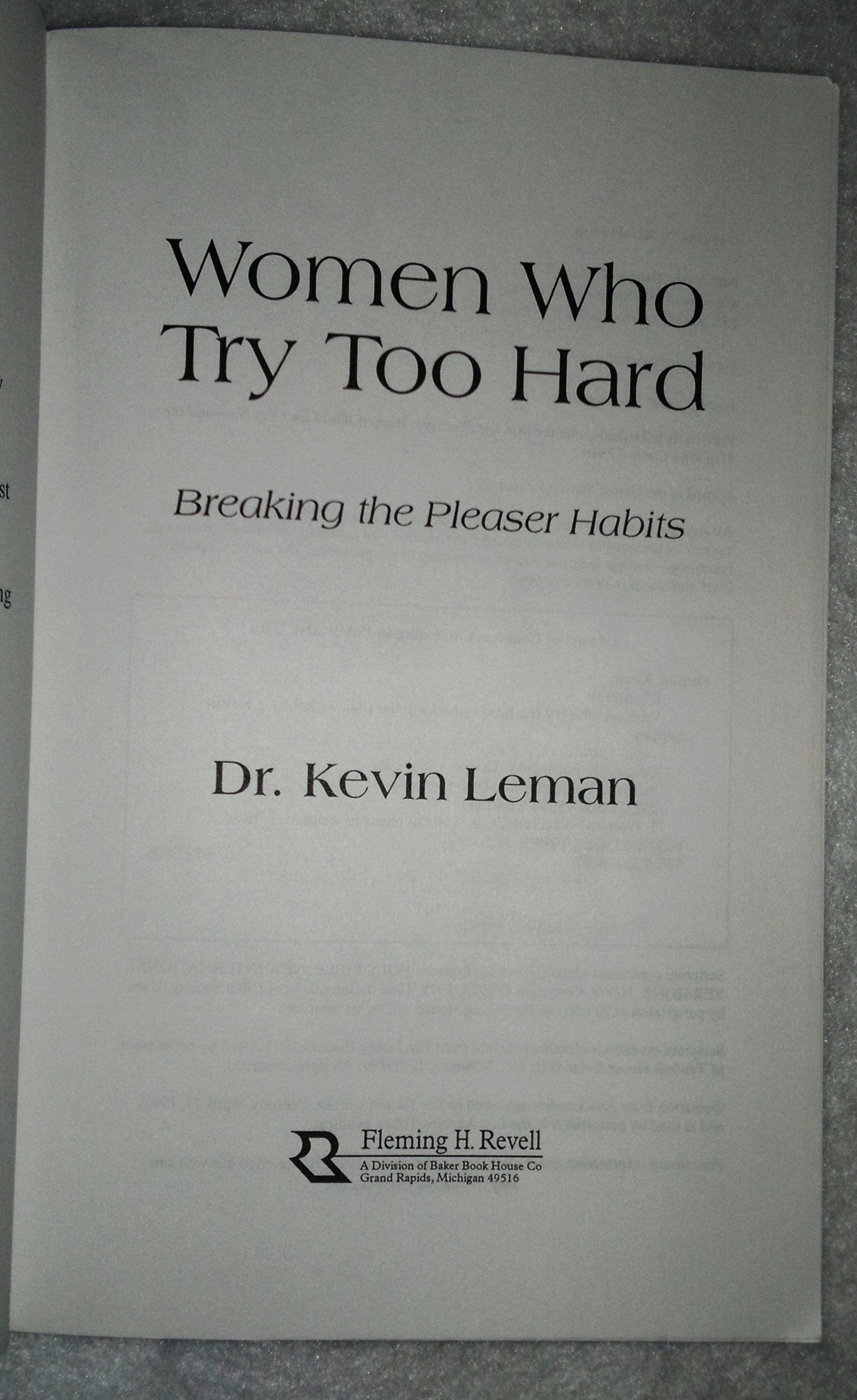 Women Who Try Too Hard: Breaking the Pleaser Habits