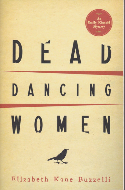 Dead Dancing Women (An Emily Kincaid Mystery)