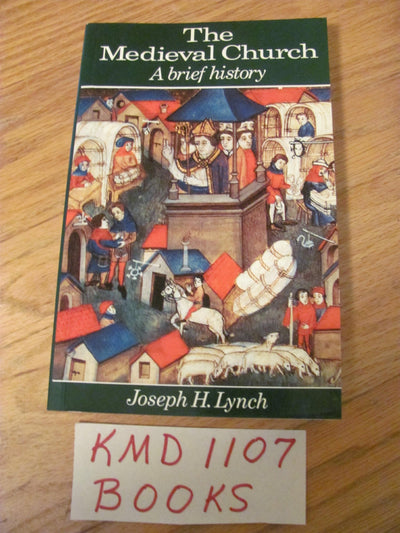 The Medieval Church: A Brief History