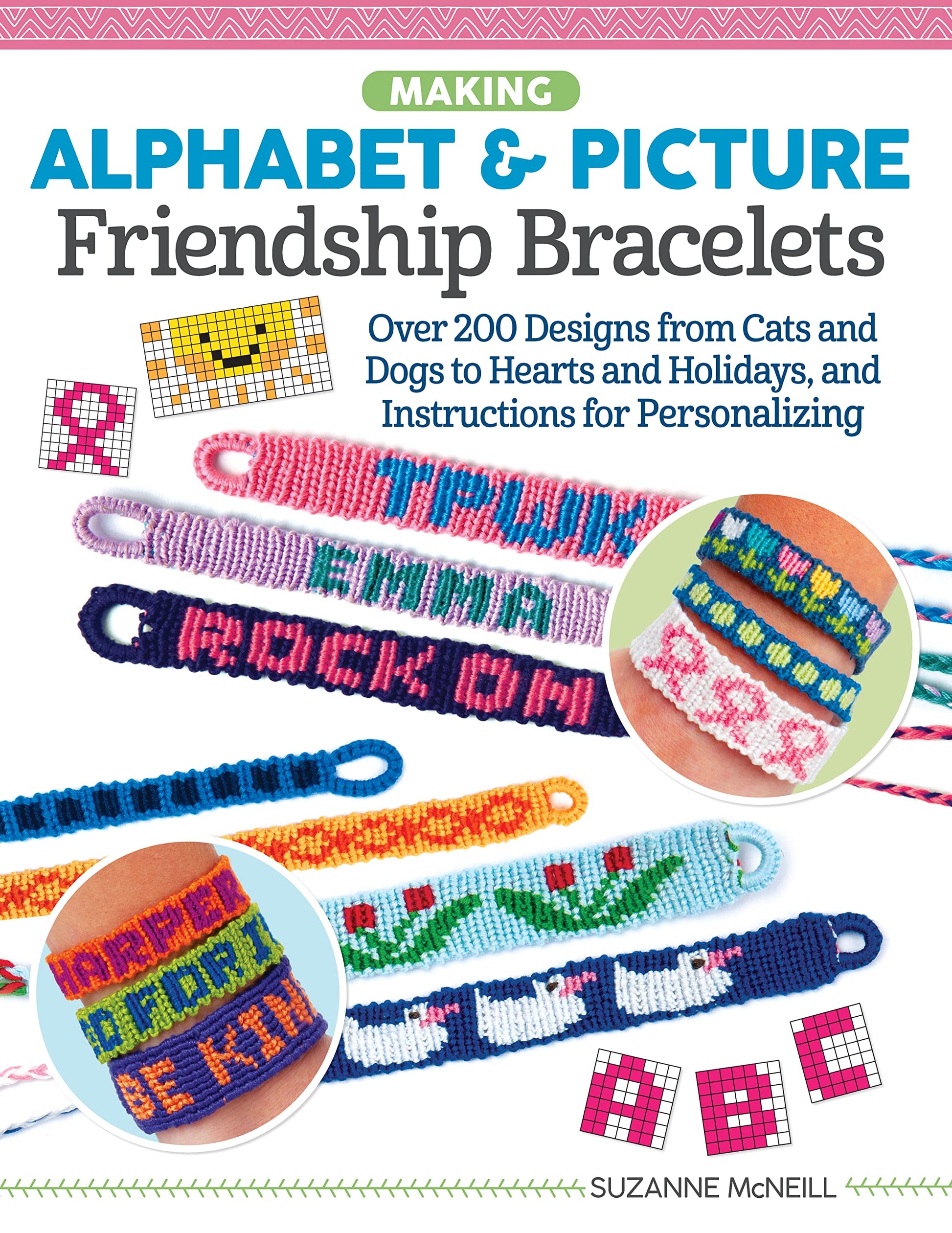 Making Alphabet & Picture Friendship Bracelets: Over 200 Designs from Cats and Dogs to Hearts and Holidays, and Instructions for Personalizing (Design Originals) Customize Your Embroidery Floss Crafts