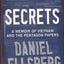Secrets: A Memoir of Vietnam and the Pentagon Papers