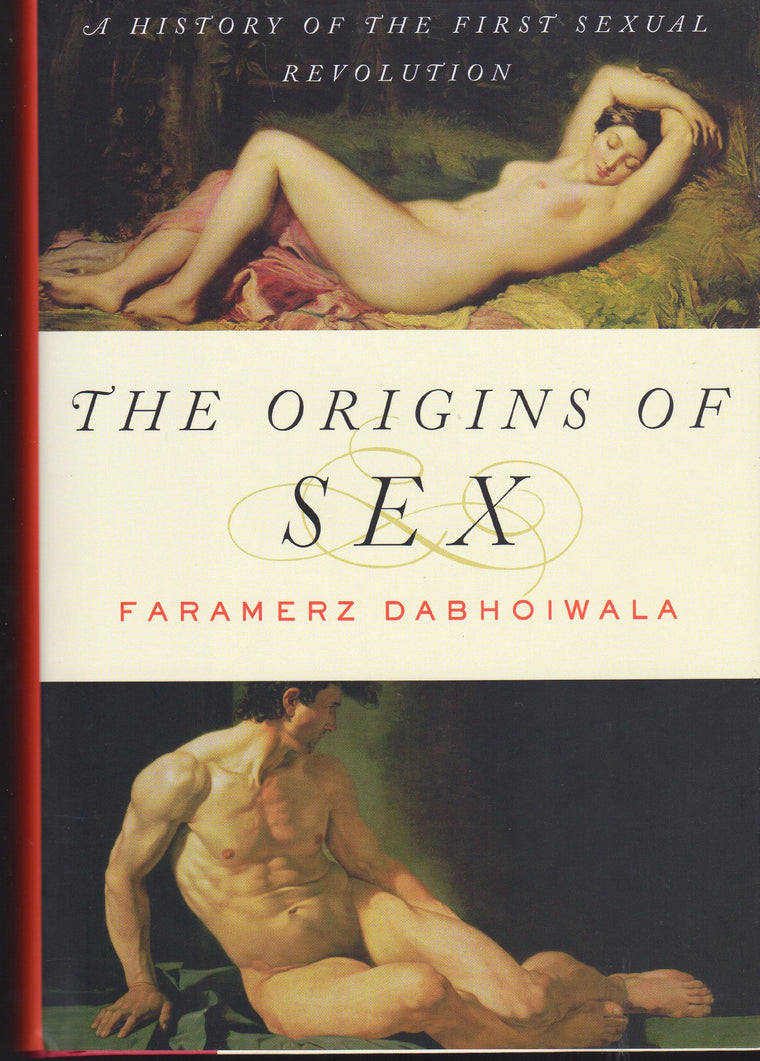 The Origins of Sex: A History of the First Sexual Revolution