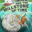 Mac and the Millstone of Time