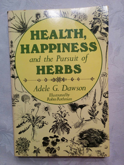 Health, Happiness and the Pursuit of Herbs