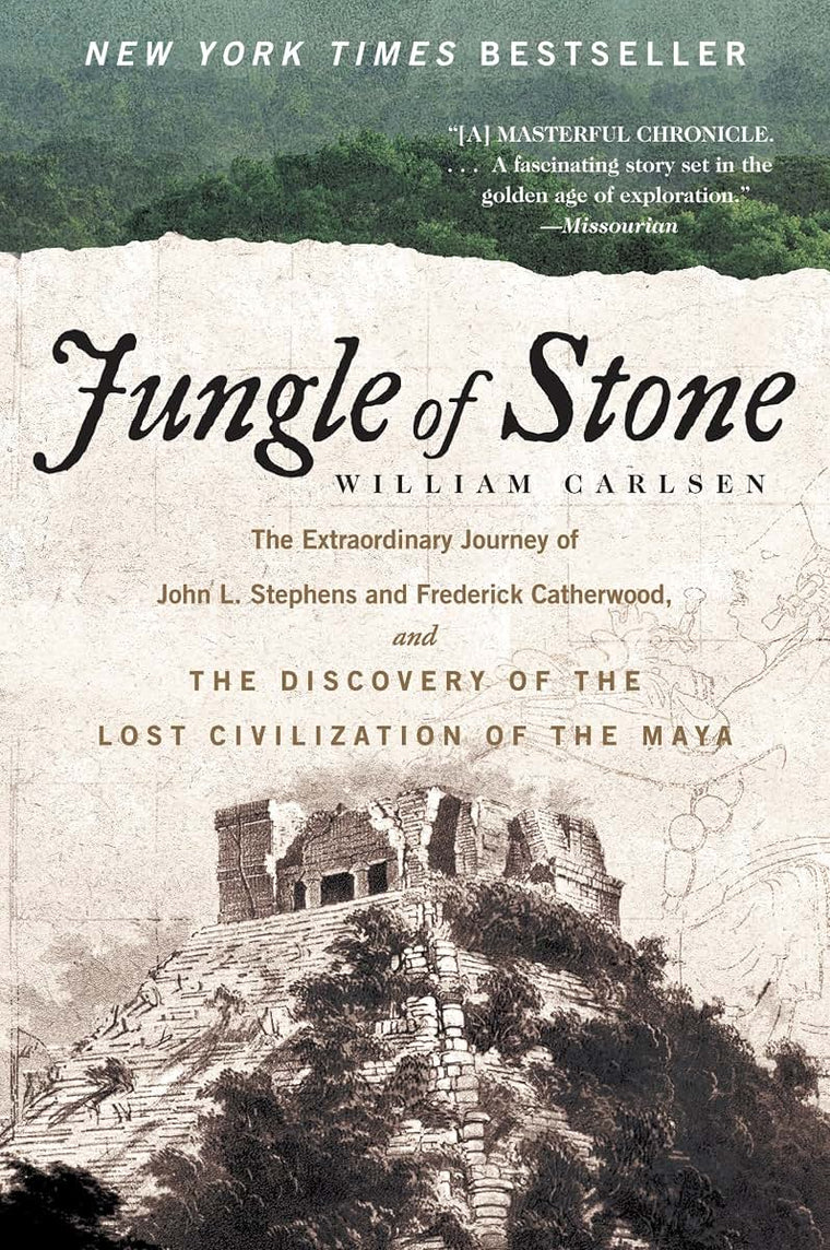 Jungle of Stone: The Extraordinary Journey of John L. Stephe
