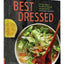 Best Dressed: 50 Recipes, Endless Salad Inspiration