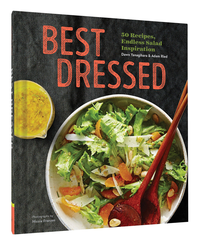 Best Dressed: 50 Recipes, Endless Salad Inspiration — back cover
