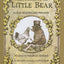 Adventures of Little Bear (An I Can Read Book): Little Bear, Father Bear Comes Home, and A Kiss for Little Bear