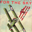 They Fought for the Sky: The Dramatic Story of the First War in the Air