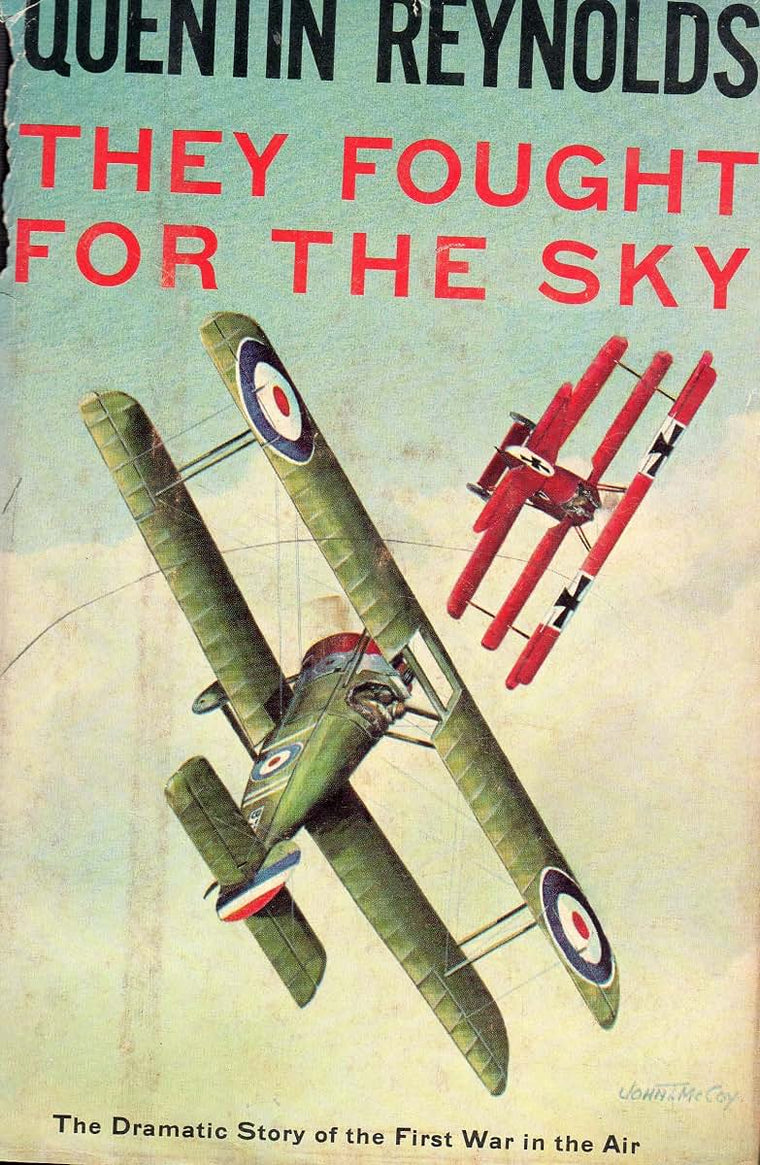 They Fought for the Sky: The Dramatic Story of the First War in the Air