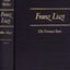 Franz Liszt, Vol. 1: The Virtuoso Years, 1811-1847 by Walker