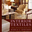 Interior Textiles: Fabrics, Application, and Historic Style