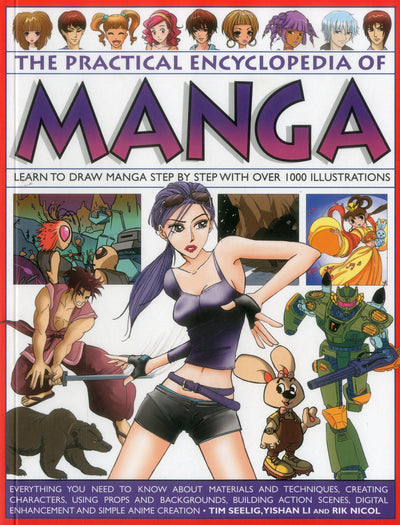 The Practical Encyclopedia of Manga: Learn To Draw Manga Step By Step With Over 1000 Illustrations