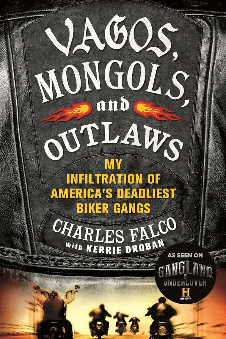 Vagos, Mongols, And Outlaws