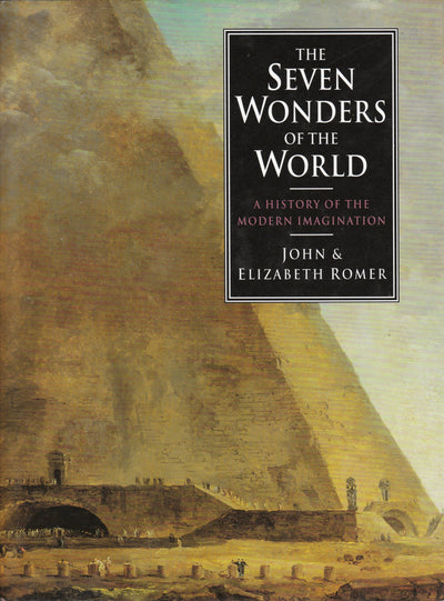 The Seven Wonders of the World: A History of the Modern Imagination