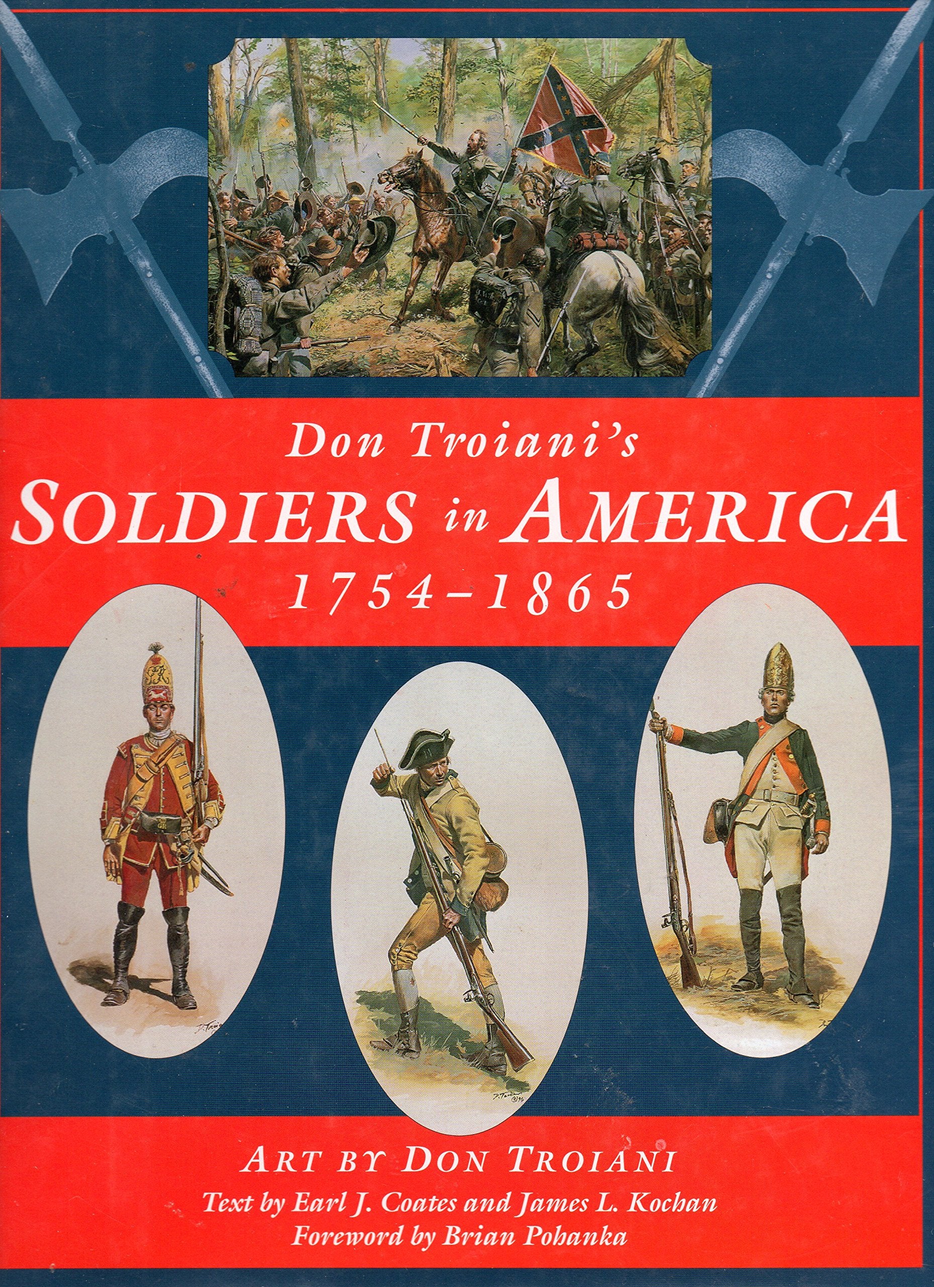Don Troiani's Soldiers in America 1754-1865