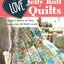 Love Jelly Roll Quilts: A Bakers Dozen of Tasty Projects for All Skill Levels