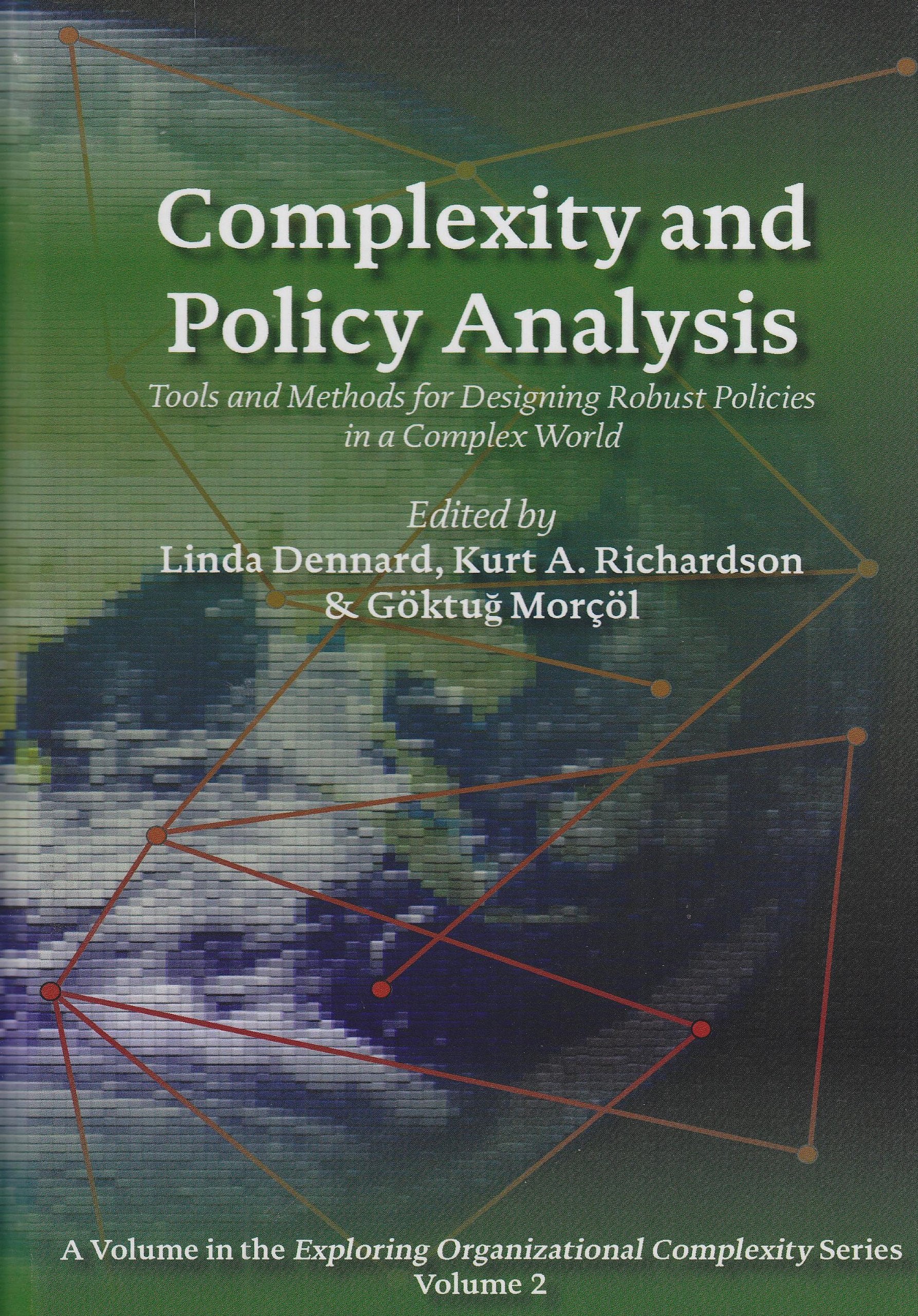 Complexity and Policy Analysis: Tools and Concepts for Designing Robust Policies in a Complex World (Exploring Organizational Complexity)