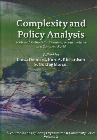 Complexity and Policy Analysis: Tools and Concepts for Designing Robust Policies in a Complex World (Exploring Organizational Complexity)
