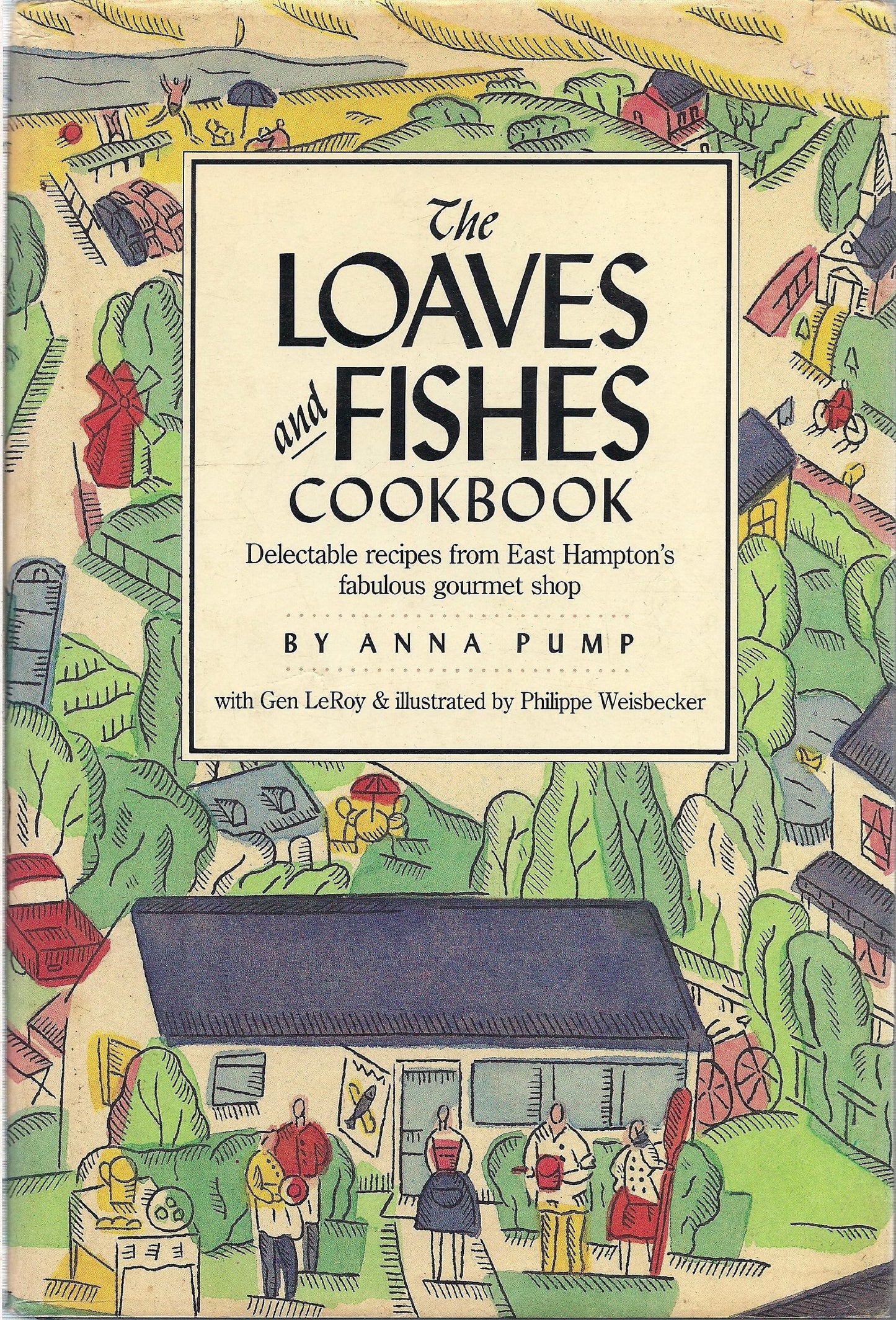 The Loaves and Fishes Cookbook by Anna Pump