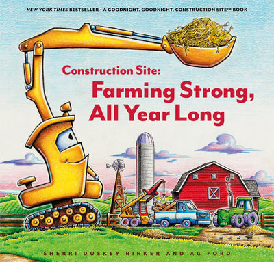 Construction Site: Farming Strong All Year Long (Goodnight Construction Site)