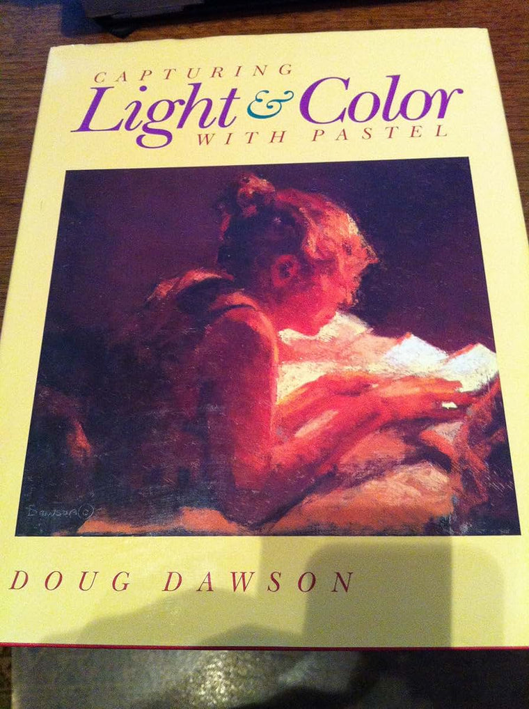 Capturing Light & Color With Pastel by Doug Dawson