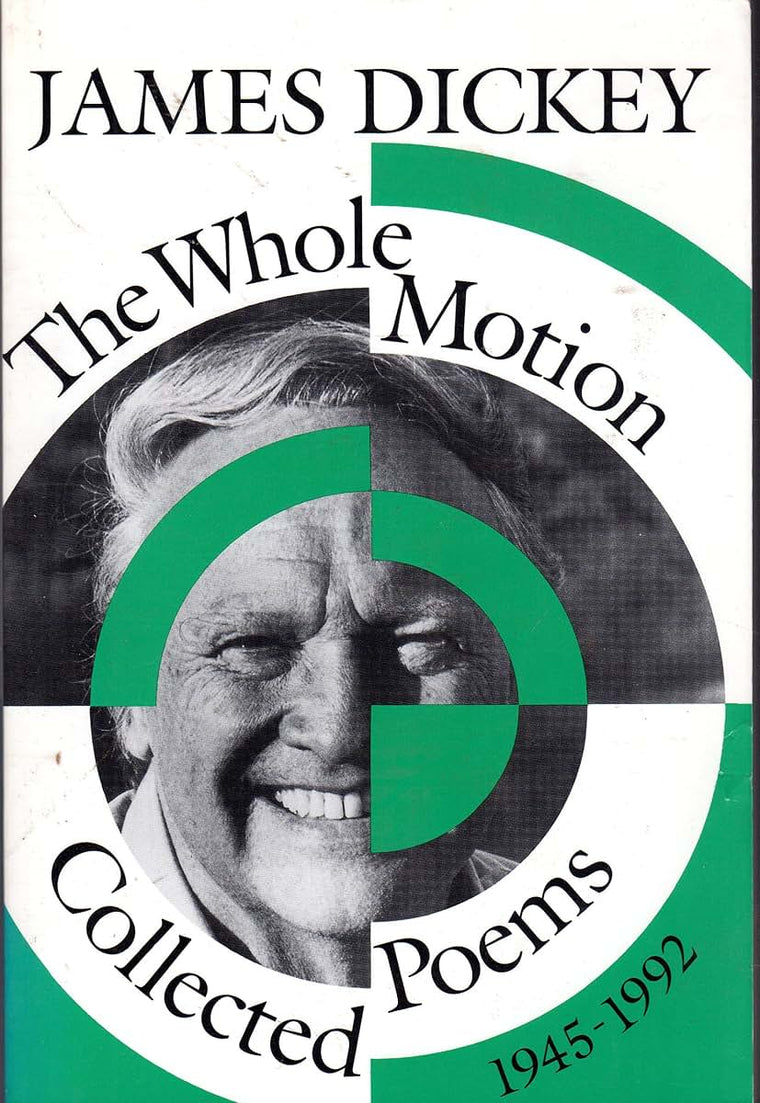 The Whole Motion: Collected Poems, 1945-1992 (Wesleyan Poetry Series)