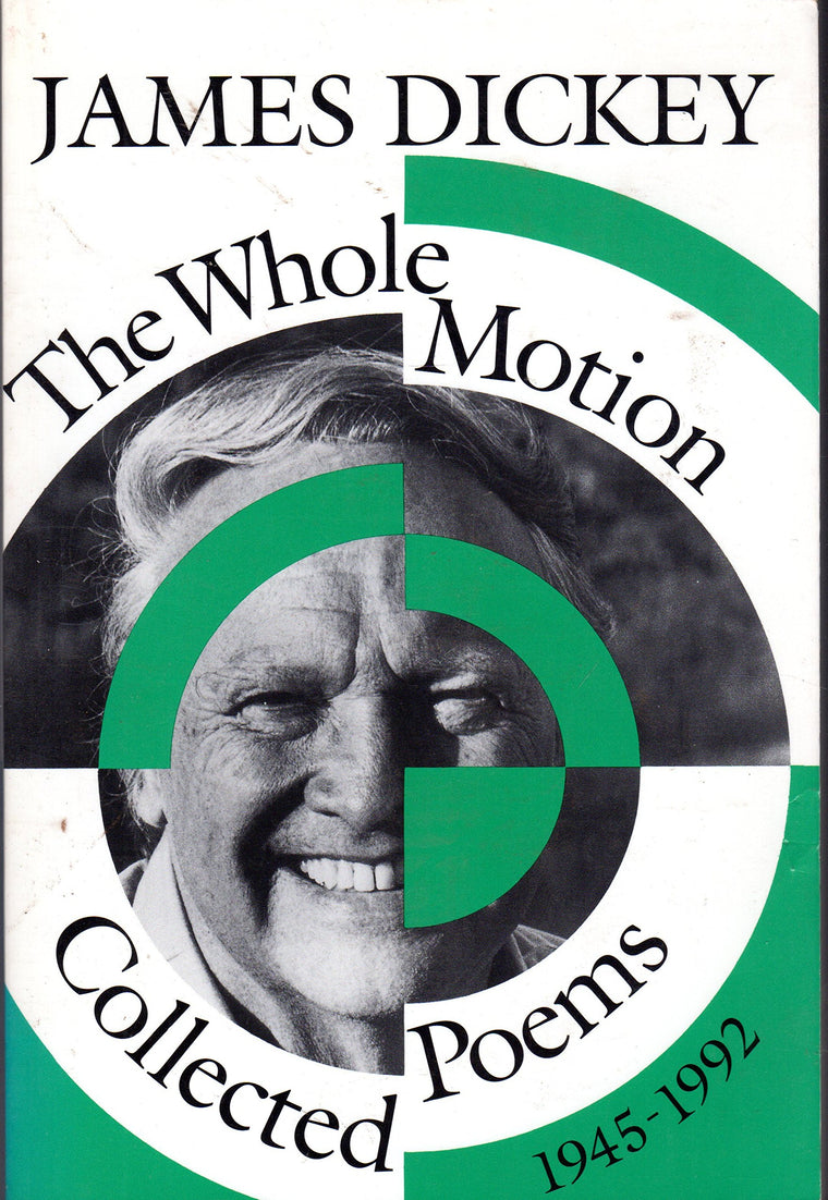 The Whole Motion: Collected Poems, 1945-1992 (Wesleyan Poetry Series)