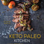 The Keto Paleo Kitchen: 80 Delicious Low-Carb, Grain- and Dairy-Free Recipes