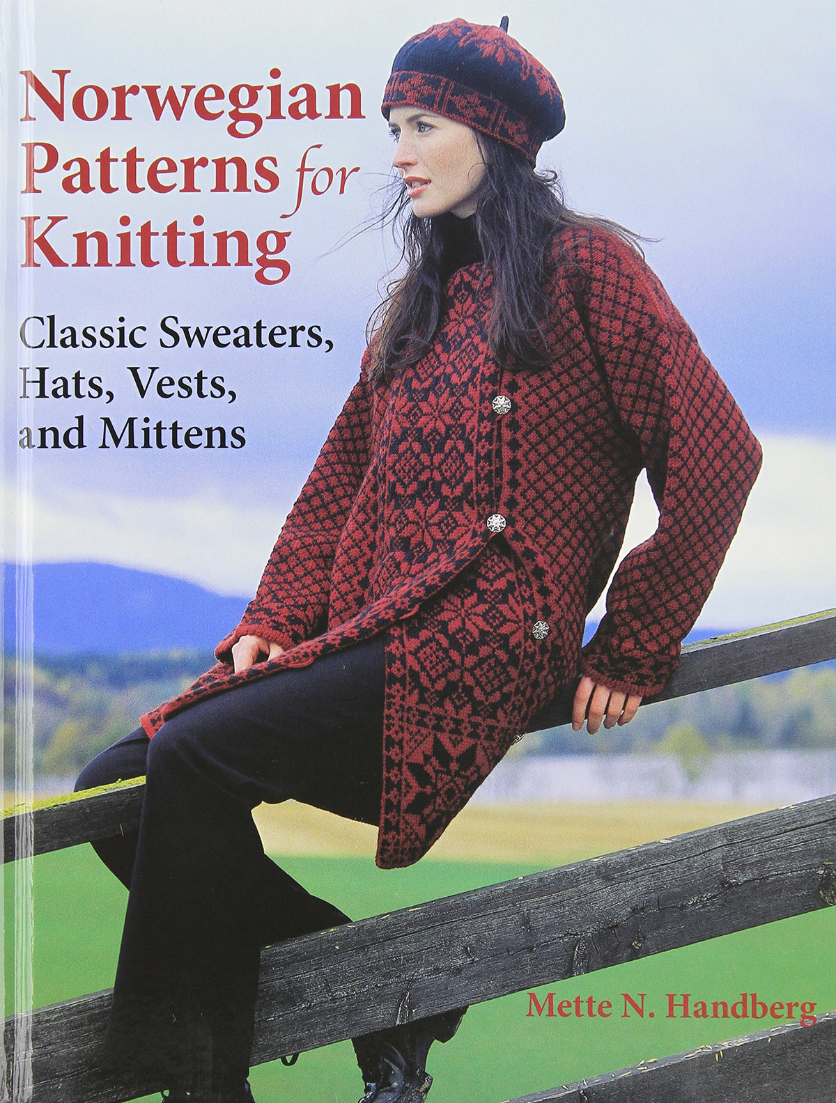 Norwegian Patterns for Knitting: Classic Sweaters, Hats, Vests, and Mittens